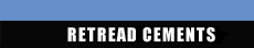 Retread Cements